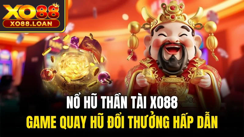 nổ hũ Thần Tài